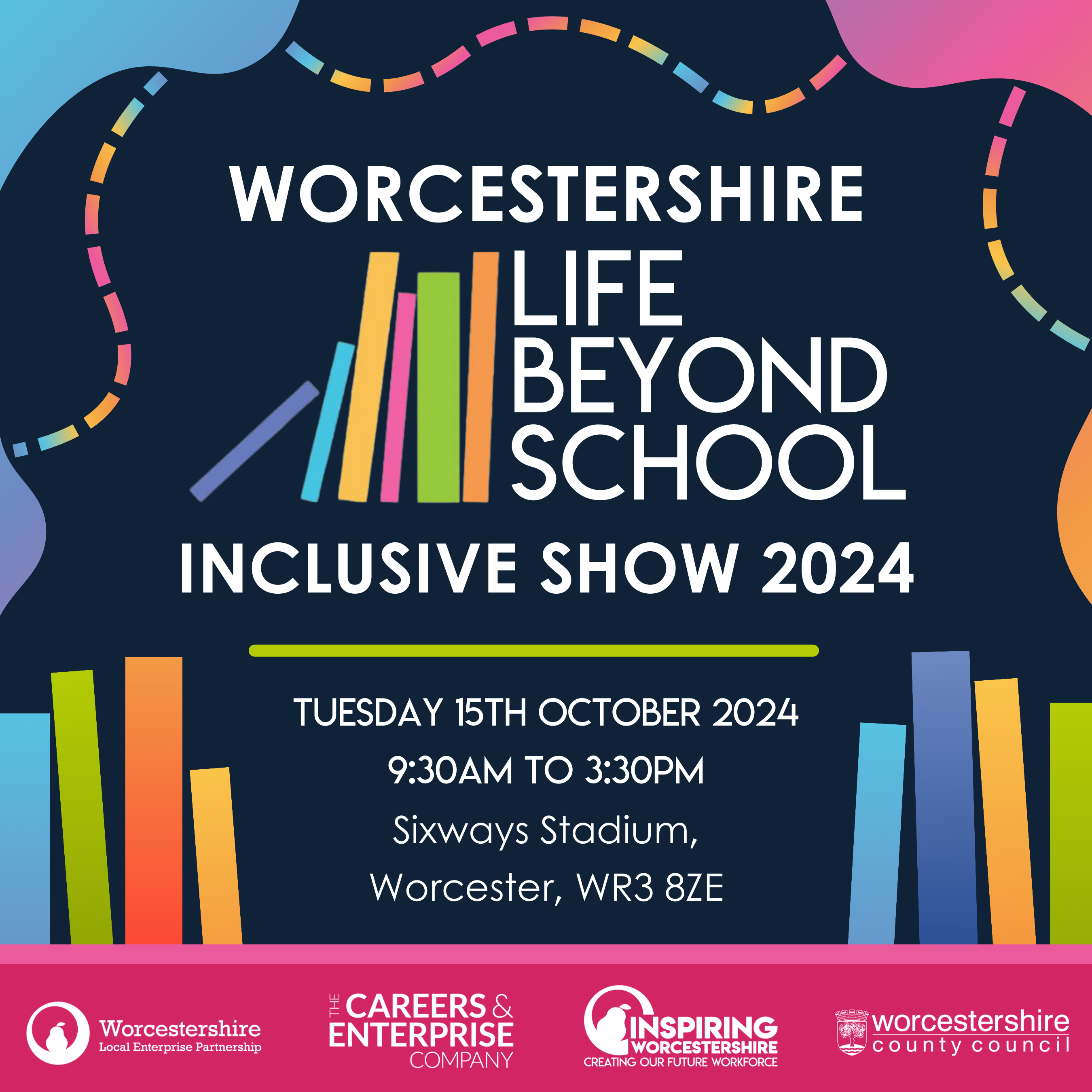 Worcestershire life beyond school inclusive show. Tuesday 15th October. 09:30am to 3:30pm. Sixways Stadium 